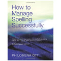 SG Education How to Manage Spelling Successfully - P Ott SG Education